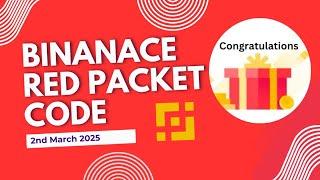 Red Packet Code In Binance today || Red Packet Code 2nd March 2025