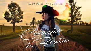 Coração de Bruta - Anna Viola Oficial