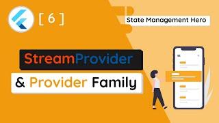 [6] StreamProvider & Family modifier | ​@flutterdev State Management Hero