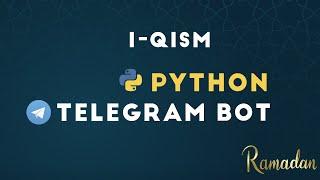 Telegram bot yozamiz! 1- qism | Ramazon taqvimi | Python dasturlash tilida