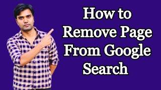 How to remove BLOG / Website Page / Link / URL From Google Search  | Google Search Console