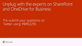 Microsoft Ignite 2016 Unplug with the experts on SharePoint and OneDrive for Business