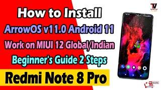 How to Install ArrowOS v11.0 on Redmi Note 8 Pro  MIUI 12 Method for (Indian/Global) 