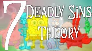 The 7 Deadly Sins Theory! - SpongeBob Conspiracy