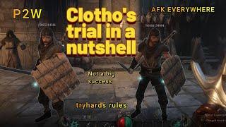 Clotho's trial P2W and filled with bots and tryhards in dungeonborne