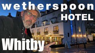 I stayed at a Wetherspoons Hotel in Whitby