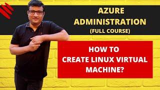 How to Create Linux Virtual Machine In Azure - Important Demo for Interviews