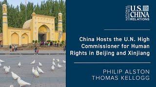 China Hosts the U.N. High Commissioner for Human Rights in Beijing and Xinjiang | Philip Alston