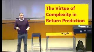 Methods Lecture (Brian Kelly): The Virtue of Complexity in Return Prediction