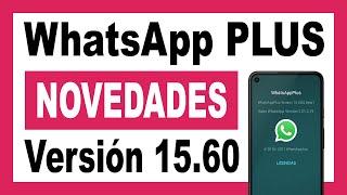 WhatsApp PLUS 15.60  Novedades Última Versión 2021