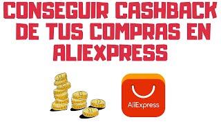 Cashback en tus pedidos de AliExpress o Cómo conseguir dinero de nuestros propios pedidos