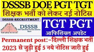 DSSSB PGT TGT VACANCY UPDATE |DSSSB Recruitment Out 2023|Delhi DoE PGT TGT vacancy notice out 2023