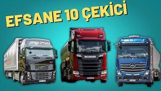 EN GÜÇLÜ 10 TIR MODELİ - 10 EFSANE ÇEKİCİ KAMYON