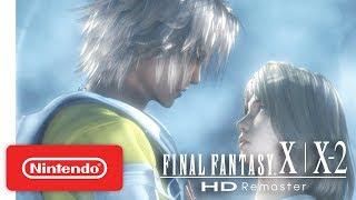 FINAL FANTASY X | X-2 - Launch Trailer - Nintendo Switch