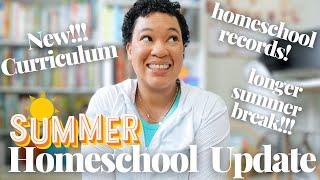 SUMMER HOMESCHOOL UPDATE// NEW CURRICULUM, EXTENDED SUMMER, HOMESCHOOL RECORDS, PLANNING NEW YEAR