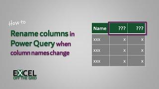 Rename columns in Power Query when names change | Excel Off The Grid