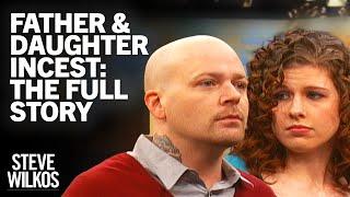 Father & Daughter Having Sex: The Full Story | Steve Wilkos Show