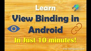 Learn How to use View Binding in our Android App in just 10 minutes