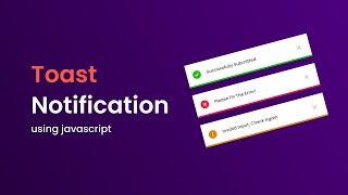 How To Make Toast Notification or Snack Bar For Website Using HTML CSS JavaScript