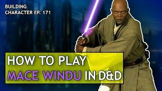 How to Play Mace Windu in Dungeons & Dragons (Star Wars Build for D&D 5e)