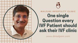 The most important question to ask your IVF clinic | IVF specialist