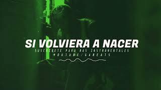 Base De Rap - Si Volviera A Nacer  - Hip Hop Instrumental beat 2024 - Free