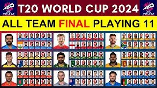 T20 World Cup 2024 | All Teams Final Playing 11 | ICC T20 WC 2024 All Teams Playing 11 2024