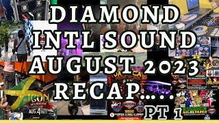 DIAMOND INTL SOUND SYSTEM 2023 RECAP PT 1.