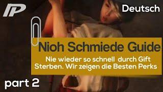 Nioh [Guides Deutsch]  | Neuschmiede Erklärung    | Wir zeigen die Besten  Perks | Gameplay 