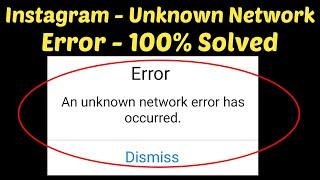 How To Fix Instagram An Unknown Network Error has Occurred - Fix Instagram Login Errors