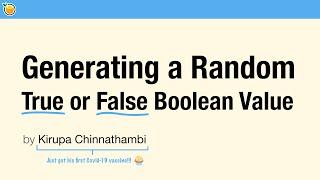 Generating a Random True or False Boolean Value