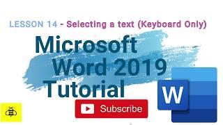 Microsoft Word 2019 - How to select text using keyboard - Lesson 14 : Complete Tutorial