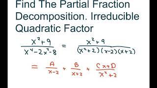 Find The Partial Fraction Decomposition. Linear, Quadratic Factors (x^2 +9)/(x^4 -2x^2 -8)