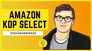 Amazon KDP Select Programm - Was bedeutet das für meine Bücher?