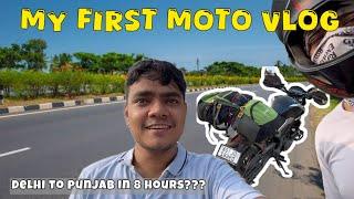 My First Moto Vlog | Delhi to Punjab | 8 hours ride for Punjab ?