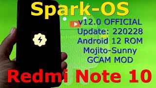 Spark-OS 12.0 OFFICIAL for Redmi Note 10 Android 12 Update: 220228