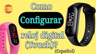 Como Configurar Un Reloj Digital Touch (Chino) | Como Cambiar La Hora (Aliexpress)