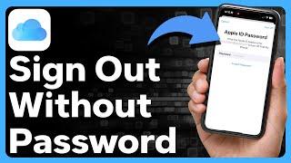 How To Sign Out Of iCloud Without Password