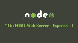 ExpressJS Tutorial 16: Simple HTML Server - Part 1