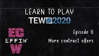 TEW2020 Learn to play with ECW Episode 8