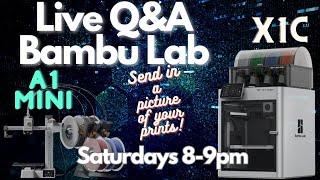 June 29th, 2024 Live.  Bambu Lab Q and A and picture sharing.  X1 Carbon and A1 Mini