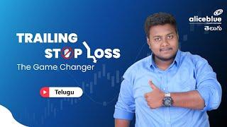 Trailing Stop Loss ఎలా చెయ్యాలి for beginners in తెలుగు Alice Blue