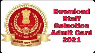 how to download staff selection commission hall ticket 2021 | staff selection Admit card 2021