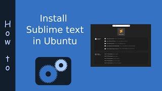 how to install SUBLIME TEXT in Ubuntu