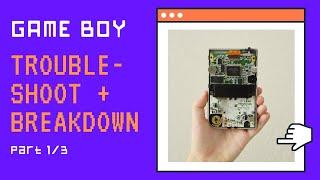 GameBoy Pocket Repair Tutorial Part 1/3: Troubleshoot + Breakdown