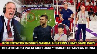 ‘INI TAK BISA DIPERCAYA’! Komentator Inggris Histeris Begini~Pelatih Australia akui Timnas Mendunia