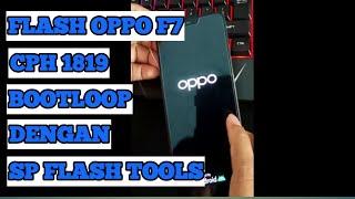 FLASH OPPO F7 CPH 1819EX DENGAN TOOL GRATISS.....!!!!