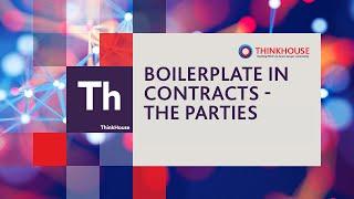 ThinkHouse: Boilerplate in contracts - The Parties