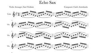 Echo Sax by Caleb Arredondo (solo violin sheet music)