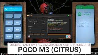 TUTORIAL FLASH TWRP 3.7.0 & CARA ROOT MAGISK DELTA | POCO M3 | CITRUS | MIUI 13.0.1.0 | ANDROID 12